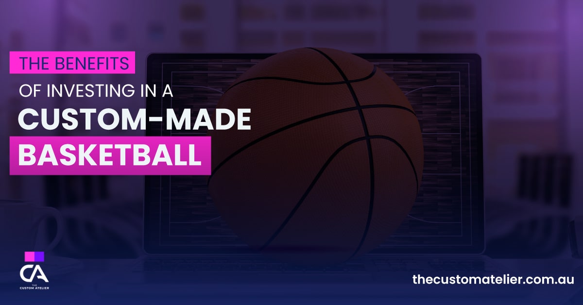 The Benefits of Investing in a Custom-Made Basketball